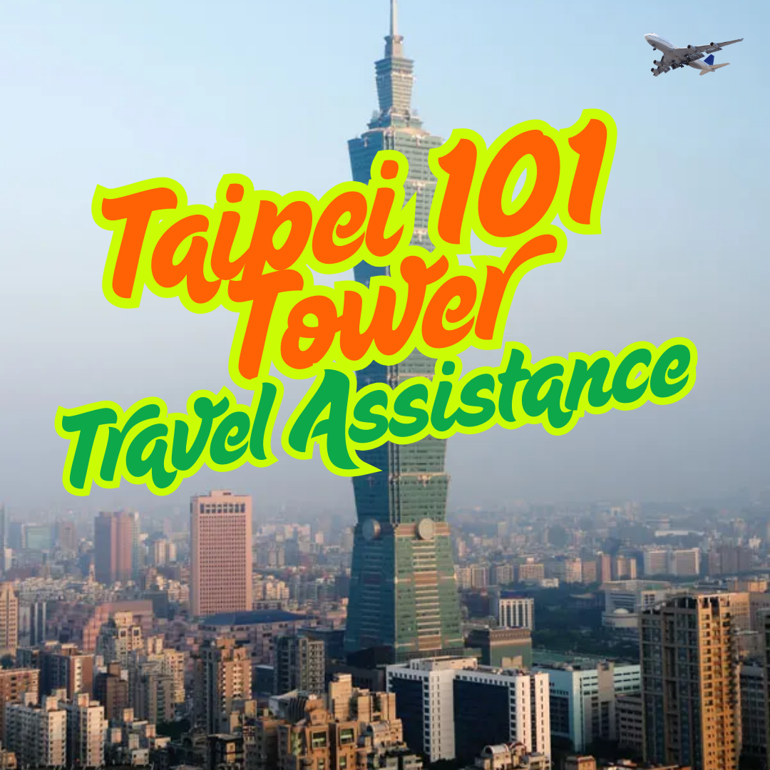 Taipei 101 Tower Travel Assistance